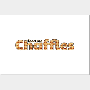 Feed me Chaffles - celebrating the keto masterpiece Posters and Art